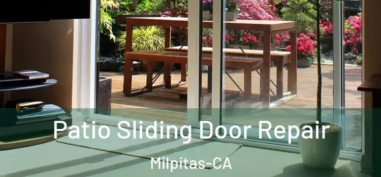Patio Sliding Door Repair Milpitas-CA